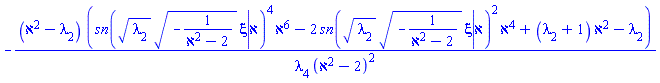 -(aleph^2-lambda[2])*(JacobiSN(lambda[2]^(1/2)*(-1/(aleph^2-2))^(1/2)*xi, aleph)^4*aleph^6-2*JacobiSN(lambda[2]^(1/2)*(-1/(aleph^2-2))^(1/2)*xi, aleph)^2*aleph^4+(lambda[2]+1)*aleph^2-lambda[2])/(lambda[4]*(aleph^2-2)^2)