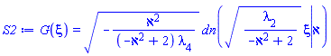 G(xi) = (-aleph^2/((-aleph^2+2)*lambda[4]))^(1/2)*JacobiDN((lambda[2]/(-aleph^2+2))^(1/2)*xi, aleph)