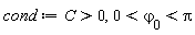 cond := C > 0, 0 < `&varphi;`[0] and `&varphi;`[0] < Pi
