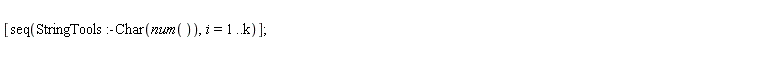 [seq(StringTools:-Char(num()), i = 1 .. k)]