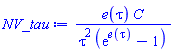e(tau)*C/(tau^2*(exp(e(tau))-1))
