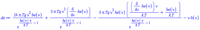 24*Pi*Tq*nu^2*he(nu)/exp(he(nu)*nu/(k*T)-1)+8*Pi*Tq*nu^3*(diff(he(nu), nu))/exp(he(nu)*nu/(k*T)-1)-8*Pi*Tq*nu^3*he(nu)*((diff(he(nu), nu))*nu/(k*T)+he(nu)/(k*T))/exp(he(nu)*nu/(k*T)-1)-nu*h(nu)