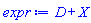 Typesetting:-mi("D", mathvariant = "italic")+X