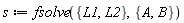 s := fsolve({L1, L2}, {A, B})