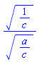 (1/c)^(1/2)/(a/c)^(1/2)