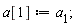 a[1] := a__1