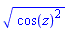 (cos(z)^2)^(1/2)