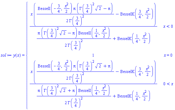 y(x) = piecewise(x < 0, x*((1/2)*BesselI(-3/4, (1/2)*x^2)*Pi*(GAMMA(3/4)^2*2^(1/2)-Pi)/GAMMA(3/4)^2-BesselK(3/4, (1/2)*x^2))/((1/2)*Pi*(GAMMA(3/4)^2*2^(1/2)-Pi)*BesselI(1/4, (1/2)*x^2)/GAMMA(3/4)^2+BesselK(1/4, (1/2)*x^2)), x = 0, 1, 0 < x, x*((1/2)*BesselI(-3/4, (1/2)*x^2)*Pi*(GAMMA(3/4)^2*2^(1/2)+Pi)/GAMMA(3/4)^2-BesselK(3/4, (1/2)*x^2))/((1/2)*Pi*(GAMMA(3/4)^2*2^(1/2)+Pi)*BesselI(1/4, (1/2)*x^2)/GAMMA(3/4)^2+BesselK(1/4, (1/2)*x^2)))