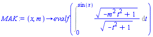 proc (x, m) options operator, arrow; evalf(Int(sqrt(-m^2*t^2+1)/sqrt(-t^2+1), t = 0 .. sin(x))) end proc