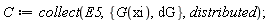 C := collect(E5, {dG, G(xi)}, distributed)