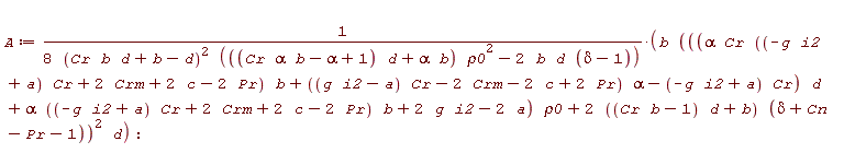 A := b*(((Cr*alpha*((-g*i2+a)*Cr+2*Crm+2*c-2*Pr)*b+((g*i2-a)*Cr-2*Crm-2*c+2*Pr)*alpha-(-g*i2+a)*Cr)*d+alpha*((-g*i2+a)*Cr+2*Crm+2*c-2*Pr)*b+2*g*i2-2*a)*rho0+(2*((Cr*b-1)*d+b))*(delta+Cn-Pr-1))^2*d/(8*(Cr*b*d+b-d)^2*(((Cr*alpha*b-alpha+1)*d+alpha*b)*rho0^2-2*b*d*(delta-1)))