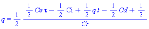 q = (1/2)*((1/2)*Ce*tau-(1/2)*Ci+(1/2)*q*t-(1/2)*Cd+1/2)/Cr