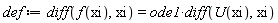 def := diff(f(xi), xi) = ode1*(diff(U(xi), xi))
