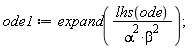ode1 := expand(lhs(ode)/(alpha^2*beta^2))