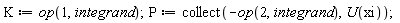 K := op(1, integrand); P := collect(-op(2, integrand), U(xi))
