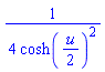 (1/4)/cosh((1/2)*u)^2