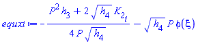 -(1/4)*(P^2*h[3]+2*h[4]^(1/2)*(diff(K__2(t), t)))/(P*h[4]^(1/2))-h[4]^(1/2)*P*phi(xi)