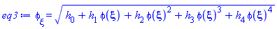 diff(phi(xi), xi) = (h[0]+h[1]*phi(xi)+h[2]*phi(xi)^2+h[3]*phi(xi)^3+h[4]*phi(xi)^4)^(1/2)