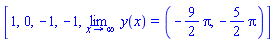 [1, 0, -1, -1, limit(y(x), x = infinity) = (-(9/2)*Pi, -(5/2)*Pi)]