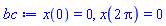 x(0) = 0, x(2*Pi) = 0