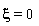 xi = 0
