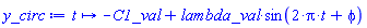 proc (t) options operator, arrow; -C1_val+lambda_val*sin(2*Pi*t+phi) end proc