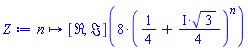 proc (n) options operator, arrow; ([Re, Im])(8*(1/4+((1/4)*I)*sqrt(3))^n) end proc