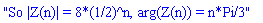 "So |Z(n)| = 8*(1/2)^n, arg(Z(n)) = n*Pi/3"