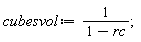 cubesvol := 1/(1-rc)