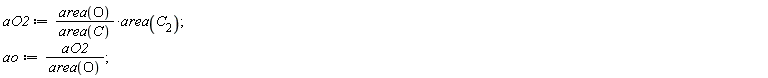 aO2 := area(O)*area(C__2)/area(C); ao := aO2/area(O)