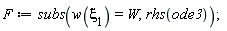 F := subs(w(`&xi;__1`) = W, rhs(ode3))