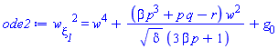 (diff(w(xi__1), xi__1))^2 = w(xi__1)^4+(beta*p^3+p*q-r)*w(xi__1)^2/(delta^(1/2)*(3*beta*p+1))+g[0]