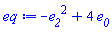-e__2^2+4*e__0