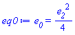 e__0 = (1/4)*e__2^2