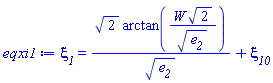 xi__1 = 2^(1/2)*arctan(W*2^(1/2)/e__2^(1/2))/e__2^(1/2)+xi__10