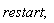 restart