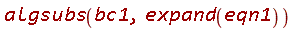 algsubs(bc1, expand(eqn1))