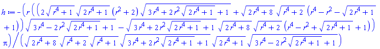 -r*((2*(r^4+1)^(1/2)*(2*r^4+1)^(1/2)*(r^2+2)*(3*r^4+2*r^2*(2*r^4+1)^(1/2)+1)^(1/2)+(2*r^4+8)^(1/2)*(r^4+2)^(1/2)*(r^4-r^2-(2*r^4+1)^(1/2)+1))*(3*r^4-2*r^2*(2*r^4+1)^(1/2)+1)^(1/2)-(3*r^4+2*r^2*(2*r^4+1)^(1/2)+1)^(1/2)*(2*r^4+8)^(1/2)*(r^4+2)^(1/2)*(r^4-r^2+(2*r^4+1)^(1/2)+1))*Pi/((2*r^4+8)^(1/2)*(r^4+2)^(1/2)*(r^4+1)^(1/2)*(3*r^4+2*r^2*(2*r^4+1)^(1/2)+1)^(1/2)*(2*r^4+1)^(1/2)*(3*r^4-2*r^2*(2*r^4+1)^(1/2)+1)^(1/2))
