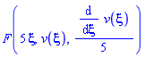 F(5*xi, v(xi), (1/5)*(diff(v(xi), xi)))