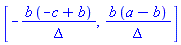 [-b*(-c+b)/Delta, b*(a-b)/Delta]