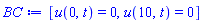 [u(0, t) = 0, u(10, t) = 0]
