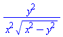 y^2/(x^2*(x^2-y^2)^(1/2))