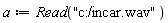 a := Read("c:/incar.wav")